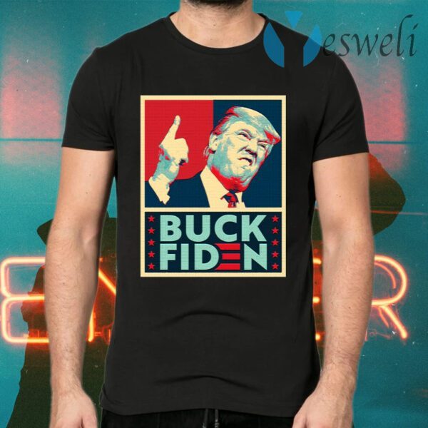 Buck Fiden Anti Joe Biden Election Fraud T-Shirts