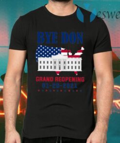 Byedon White House Grand Reopening Inauguration Day 01202021 T-Shirts