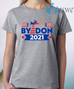 Byedon kick Trump 2021 T-Shirt