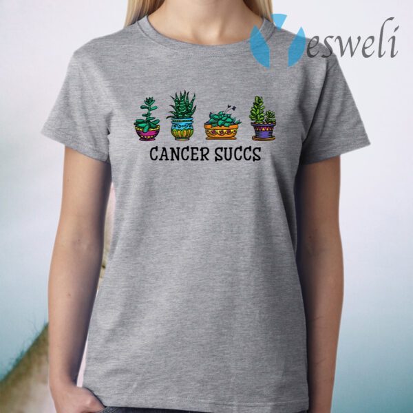Cancer Succs T-Shirt