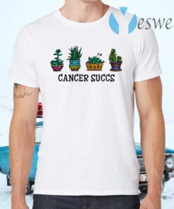 Cancer Succs T-Shirts