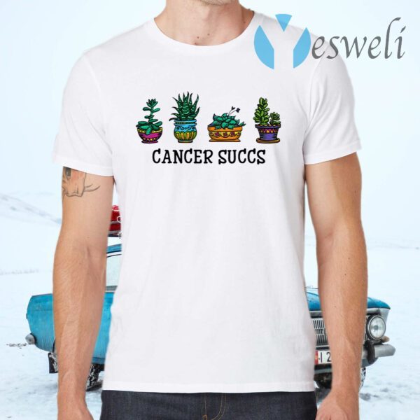 Cancer Succs T-Shirts