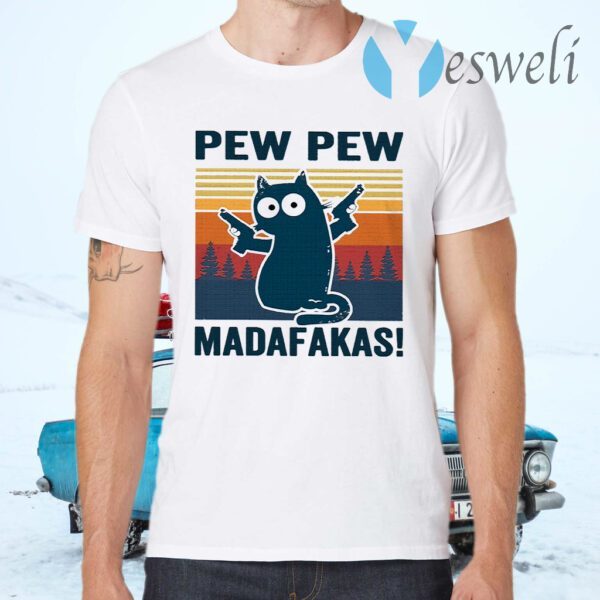 Cat Pew Pew Madafakas T-Shirts