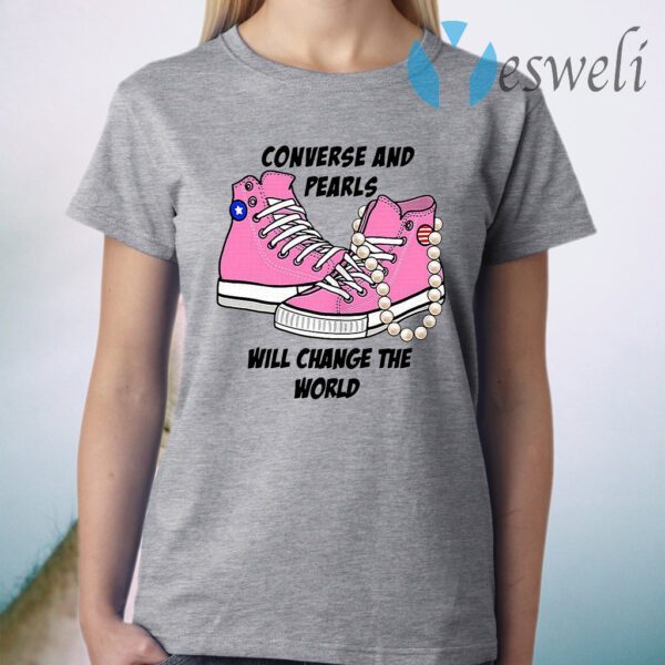 Converse and Pearls will change the world T-Shirt