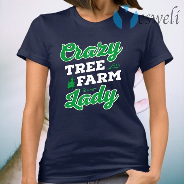 Crazy Tree Farm Lady Christmas Tree Merry Xmas T-Shirt