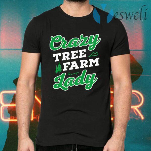 Crazy Tree Farm Lady Christmas Tree Merry Xmas T-Shirts