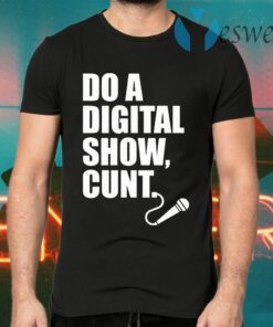Do A Digital Show Cunt Micro Microphone T-Shirts