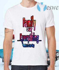 Family over everything this is the way T-Shirts