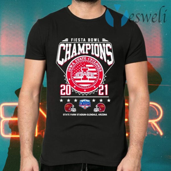 Fiesta Bowl Champions Iowa State Cyclones State 2021 State Farm Stadium Glendale Arizona T-Shirts