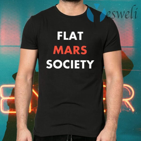 Flat Mars Society T-Shirts