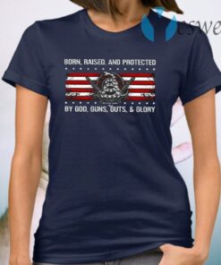 Gadsden Snake Born Raised And Protected By God Guns Guts And Glory T-Shirt