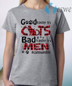 Good Taste In Cats Bad Taste In Men Cat Mom Life Red Plaid Funny Cat Mom T-Shirt