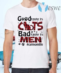 Good Taste In Cats Bad Taste In Men Cat Mom Life Red Plaid Funny Cat Mom T-Shirts