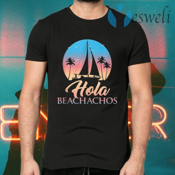 Hola Beachachos Classic Women T-Shirts