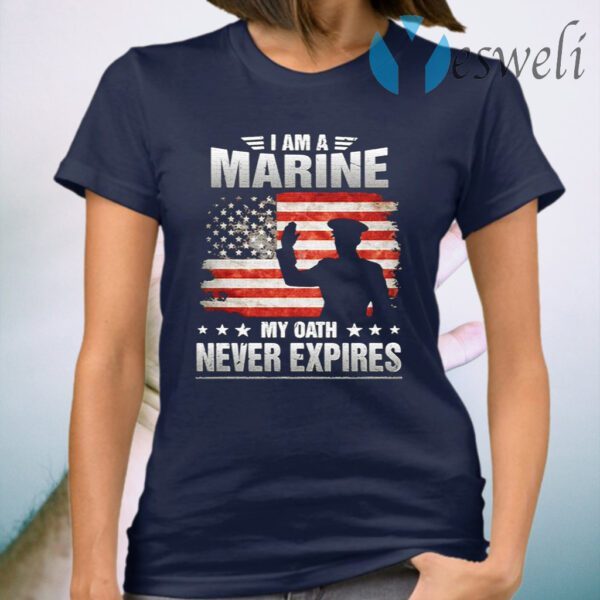 I Am A Marine My Oath Never Expires American Flag Veteran T-Shirt