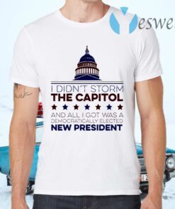I Didn’t Storm The Capitol T-Shirts