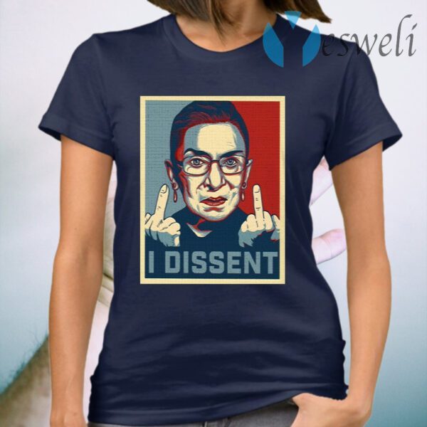 I Dissent Ruth Bader Ginsburg Middle Finger T-Shirt