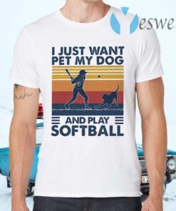 I Jusst Want Pet My Dog And Play Softball Vintage T-Shirts