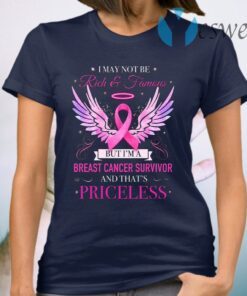 I May Not Be Rich And Famous But I’m A Breast Cancer Survivor Print T-Shirt