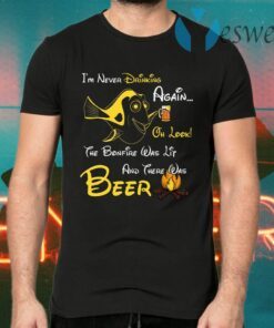 I Never Drinking Again Oh Look The Bonfire was Lit and There was Beer T-Shirts