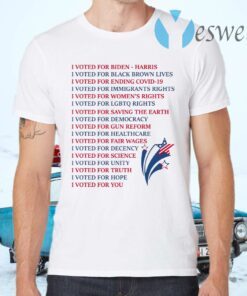 I Voted for Biden Harris I Voted for Black Brown Lives I Voted for Democracy T-Shirts