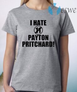 I hate 11 Payton Pritchard T-Shirt