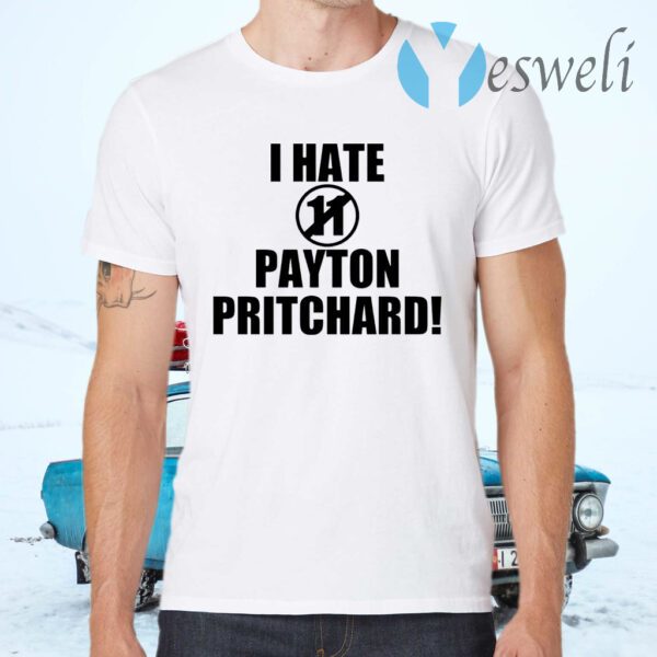 I hate 11 Payton Pritchard T-Shirts