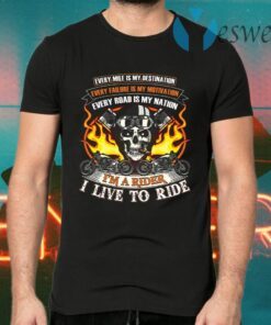 I’m A Rider I’m Live To Ride T-Shirts