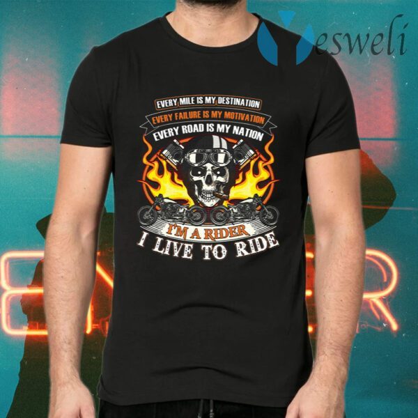 I’m A Rider I’m Live To Ride T-Shirts