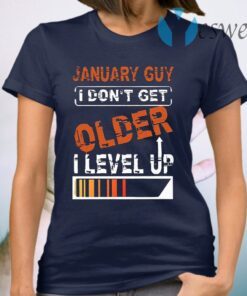 January Guy I Don't Get Older I Level Up T-Shirt