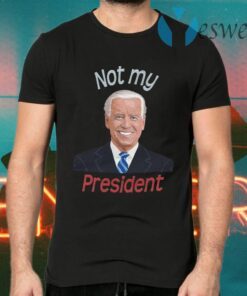 Joe Biden Not My President T-Shirts