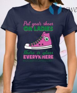 Kamala Harris Put Your Shoes on Ladies There Are Glass Everywhere Aka Sorority 1908 T-Shirt