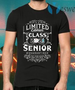 Limited Edition Class 2021 Senior Quarantine Year Shit Got Real T-Shirts
