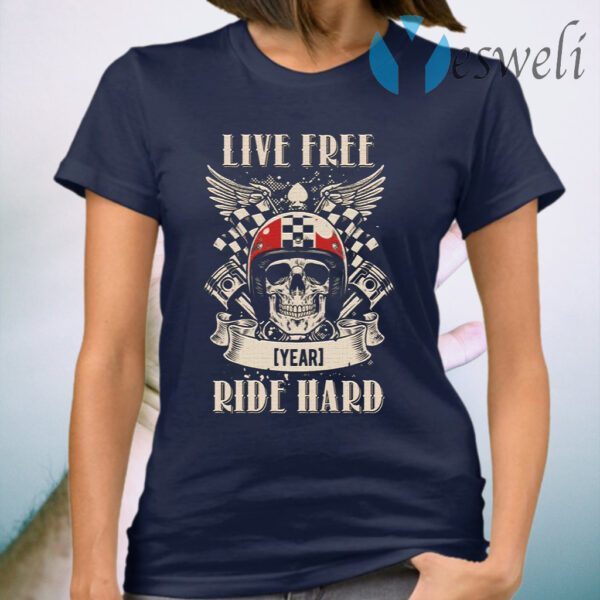 Live Free Ride Hard T-Shirt