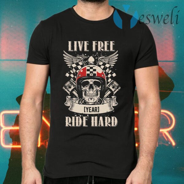 Live Free Ride Hard T-Shirt
