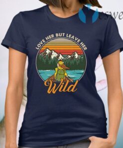 Love Her but Leave Her Wild Retro Vintage Girl in Nature T-Shirt