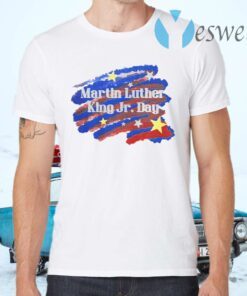Martin Luther King Jr Day T-Shirts