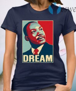 Martin Luther King Jr I Have A Dream Hope Style Portrait T-Shirt