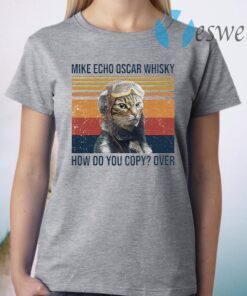 Mike Echo Oscar whisky how do you copy over Pilot Cat T-Shirt