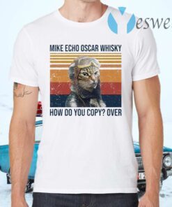 Mike Echo Oscar whisky how do you copy over Pilot Cat T-Shirts