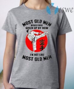 Most Old Men Would Have Given Up By Now Karate Blood Moon T-Shirt