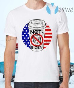 My cup not of Joe Biden American T-Shirts