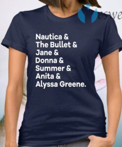 Nautica The Bullet Jane Donna Summer Anita Alyssa Greene T-Shirt