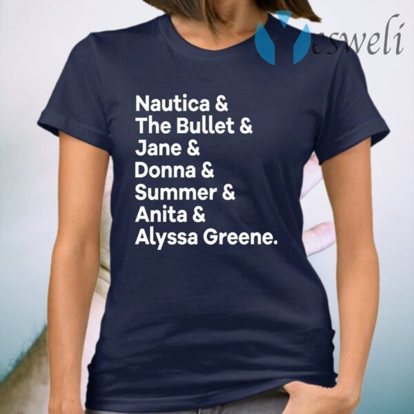 Nautica The Bullet Jane Donna Summer Anita Alyssa Greene T-Shirt