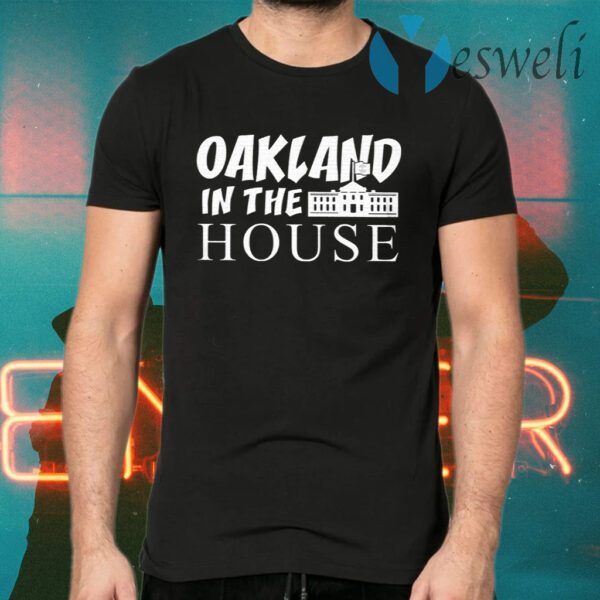 Oakland In The House T-Shirt