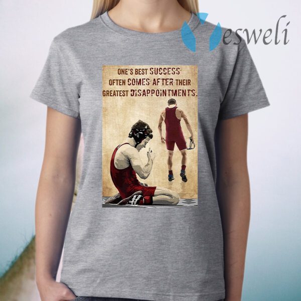 One’s Best Success Often Comes After Their Greatest Disappointments T-Shirt