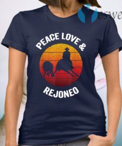 Peace Love And Rejoneo Vintage Bullfighting T-Shirt