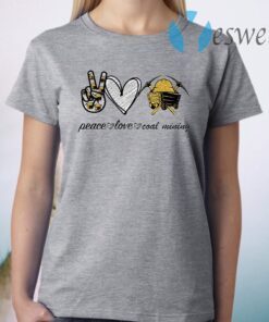 Peace Love Coal Mining T-Shirt