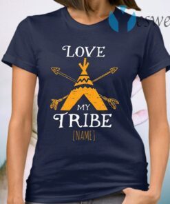 Personalized Love My Tribe T-Shirt