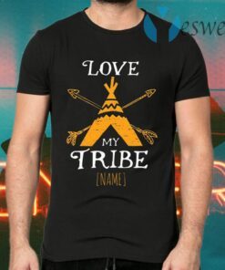 Personalized Love My Tribe T-Shirts